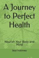 A Journey to Perfect Health