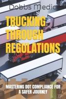 Trucking Through Regulations