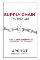 Supply Chain Paradigm (Upshot)