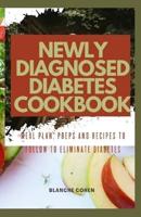 Newly Diagnosed Diabetes Cookbook