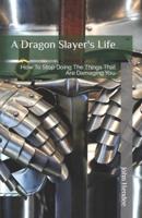 A Dragon Slayer's Life