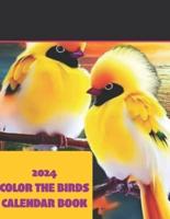 2024 Color The Birds Calendar Book