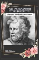 Gli Insegnamenti Stoici Di Epicteto
