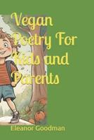 Vegan Poetry For Kids and Parents