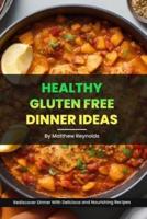 Healthy Gluten Free Dinner Ideas