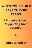 When Your Child Says They're Trans