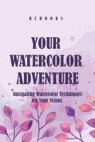 Your Watercolor Adventure