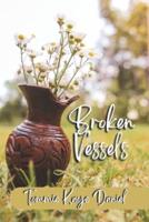 Broken Vessels