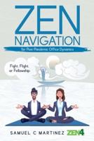 Zen Navigation for Post Pandemic Office Dynamics