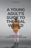 The Young Adult's Guide to the Real World