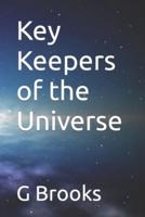 Key Keepers of the Universe