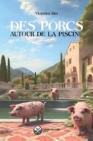 Des Porcs Autour De La Piscine