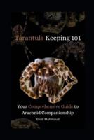 Tarantula Keeping 101