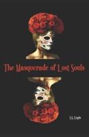 The Masquerade of Lost Souls