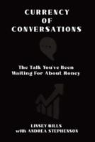 Currency of Conversations