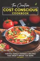 The Creative Cost-Conscious Cookbook!