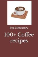 100+ Coffee Recipes