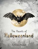 The Haunts of Halloweenland