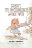 Wesley the Woodchuck's Magic Tooth