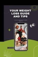 Your Weight Loss Guide and Tips