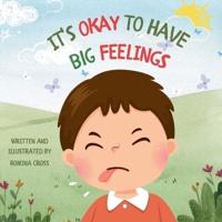 It's Okay to Have Big Feelings