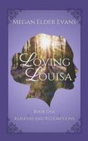 Loving Louisa