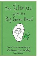 Kid With the Big Green Hand