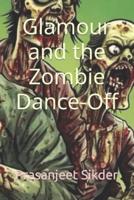 Glamour and the Zombie Dance-Off
