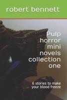 Pulp Horror Mini Novels Collection One