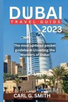 Dubai Travel Guide 2023