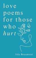 Love Poems for Those Who Hurt