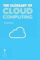 The Glossary of Cloud Computing