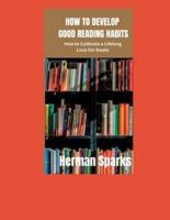 How to Develop Good Reading Habits