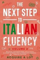 The Next Step to Italian Fluency