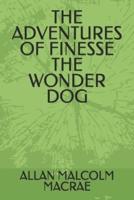 The Adventures of Finesse the Wonder Dog