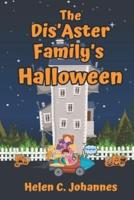 The Dis'Aster Family's Halloween