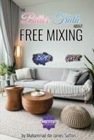 The Bitter Truth About Free Mixing