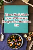 Macro Meals Made Easy