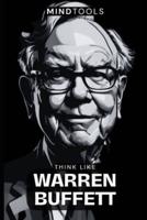 Think Like Warren Buffett