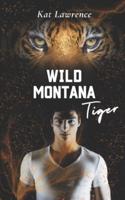 Wild Montana Tiger