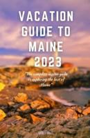 Vacation Guide to Maine 2023