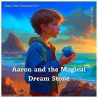 Aaron and the Magical Dream Stone