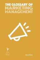 The Glossary of Marketing Management