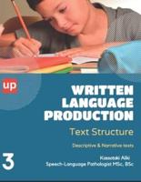 Written Language Production TEXT STRUCTURE, Part A