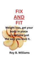 Fix and Fit