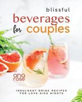 Blissful Beverages for Couples