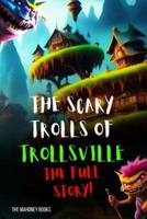 The Scary Trolls of Trollsville
