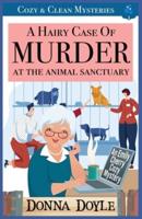 A Hairy Case of Murder At The Animal Sanctuary