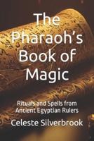 The Pharaoh's Book of Magic