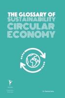 The Glossary of Sustainability Circular Economy